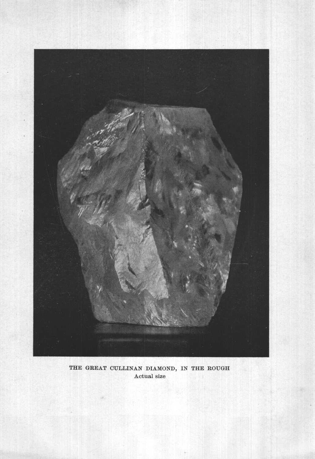 The great Cullinan Diamond, in the rough. Actual size