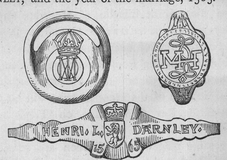 Signet-ring of Mary, Queen of Scots, and the Darnley ring.